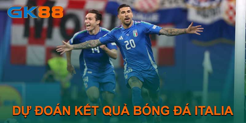 DỰ ĐOÁN KẾT QUẢ BÓNG ĐÁ ITALIA